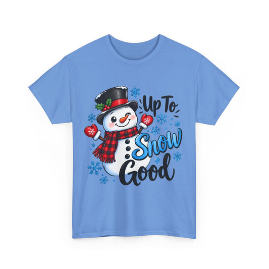 Up To Snow Good Snowman T-Shirt