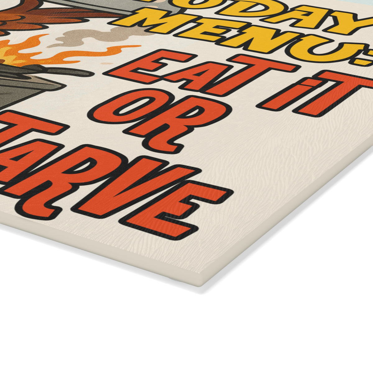 Glass Cutting Board — "Today's Menu: Eat It or Starve" Funny Thanksgiving Turkey Kitchen Decor