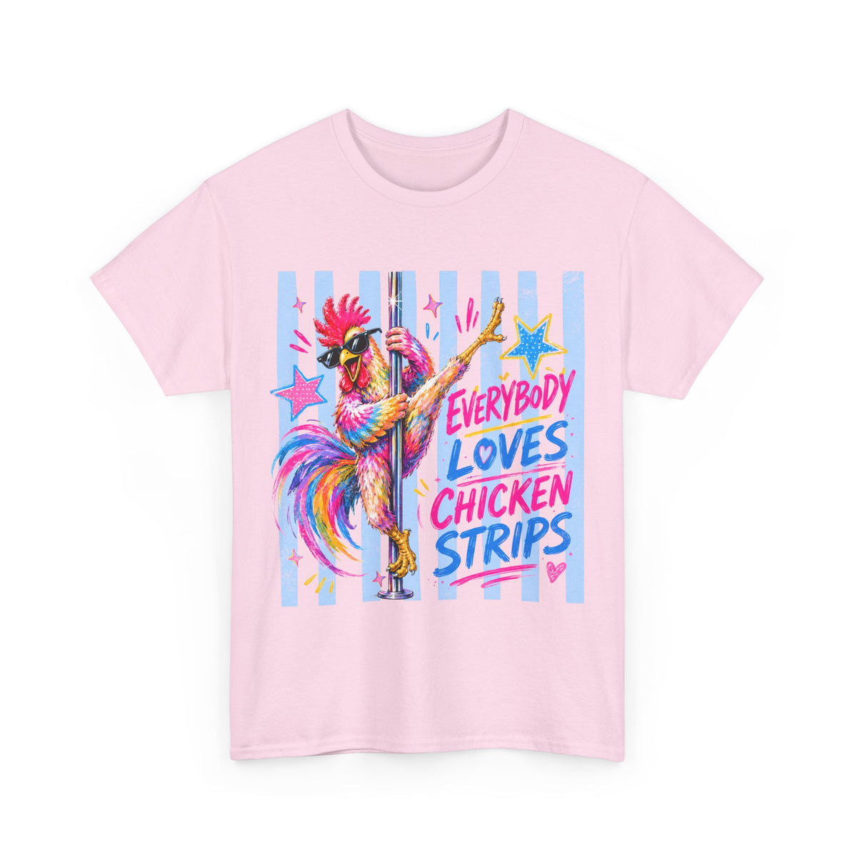 Chicken Strips Rooster T-Shirt — "Everybody Loves Chicken Strips" Colorful Pole-Dancing Rooster Tee