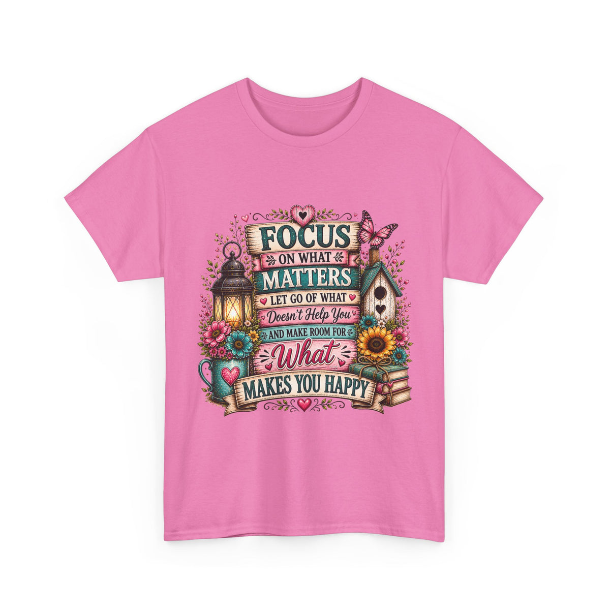 Inspirational Garden Quote Tee — "Focus on What Matters" Floral Graphic T‑Shirt