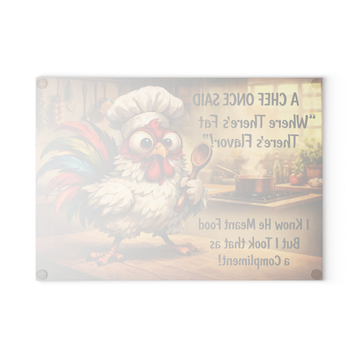 Glass Cutting Board — Whimsical Chef Rooster "Where There's Fat There's Flavor" Kitchen Décor