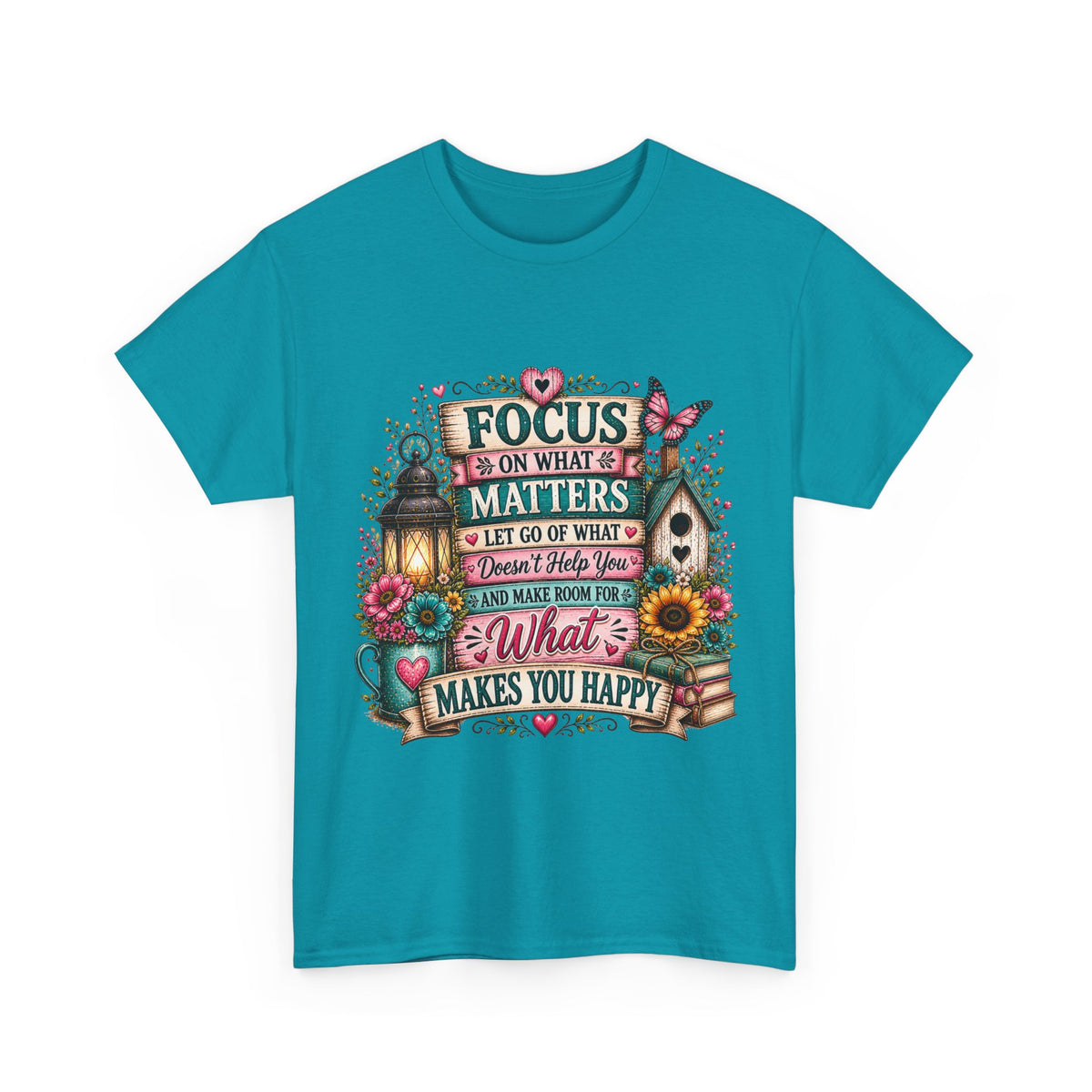 Inspirational Garden Quote Tee — "Focus on What Matters" Floral Graphic T‑Shirt