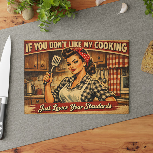 Glass Cutting Board - Retro Pin-Up 'If You Don't Like My Cooking, Just Lower Your Standards' Kitchen Decor