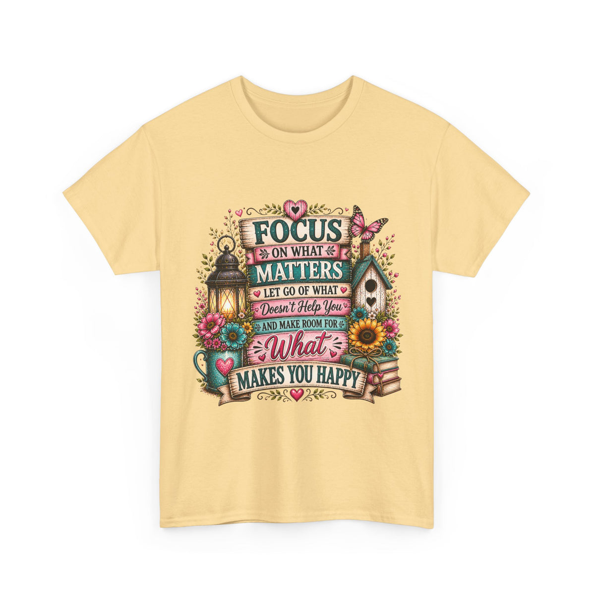 Inspirational Garden Quote Tee — "Focus on What Matters" Floral Graphic T‑Shirt
