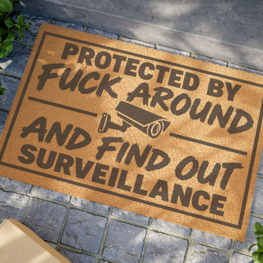 Doormat — "Protected by Fuck Around and Find Out" Surveillance Welcome Mat