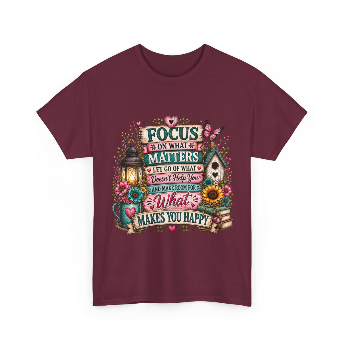 Inspirational Garden Quote Tee — "Focus on What Matters" Floral Graphic T‑Shirt