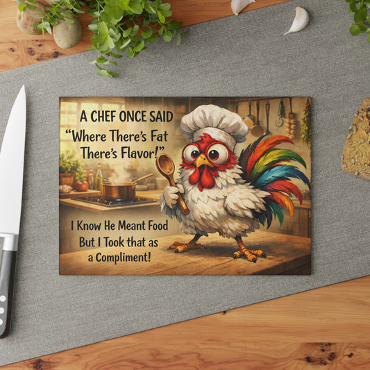 Glass Cutting Board — Whimsical Chef Rooster "Where There's Fat There's Flavor" Kitchen Décor