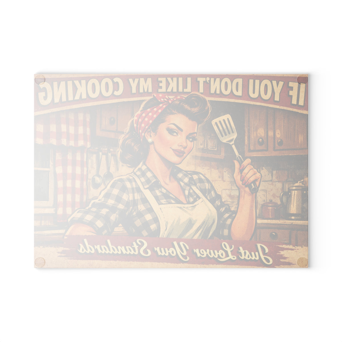 Glass Cutting Board - Retro Pin-Up 'If You Don't Like My Cooking, Just Lower Your Standards' Kitchen Decor