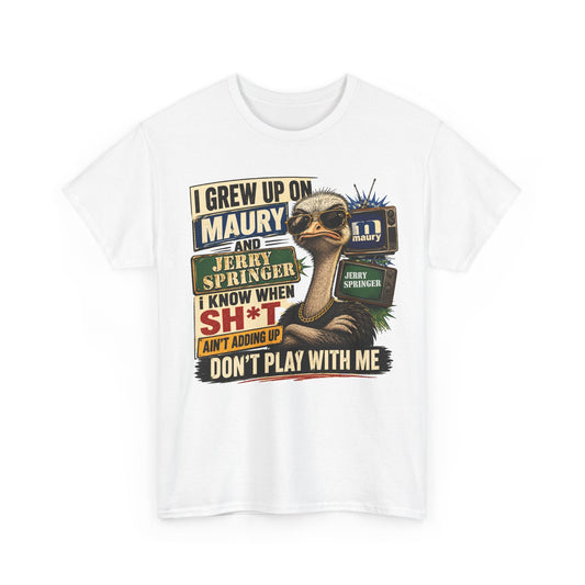 Maury & Jerry Springer Nostalgia T-Shirt — "I Grew Up On Maury and Jerry Springer" Graphic Tee