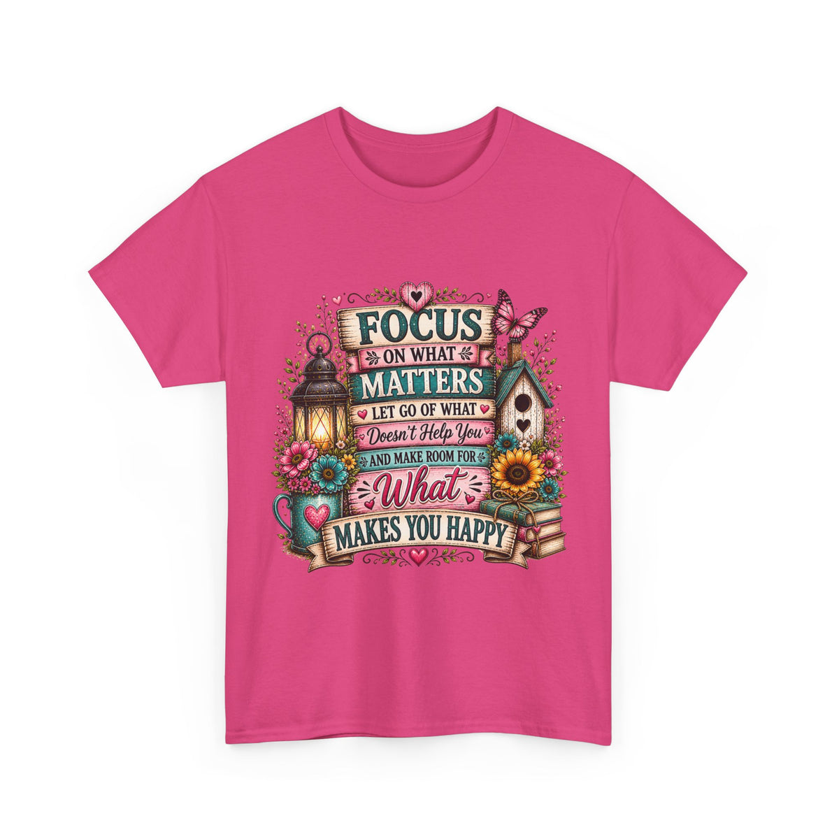 Inspirational Garden Quote Tee — "Focus on What Matters" Floral Graphic T‑Shirt