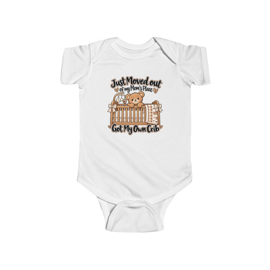 Infant Bodysuit “Just Moved Out of Mom’s Place — Now I Have a Crib” Cute Baby Onesie