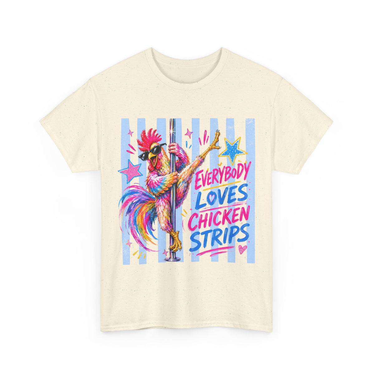 Chicken Strips Rooster T-Shirt — "Everybody Loves Chicken Strips" Colorful Pole-Dancing Rooster Tee