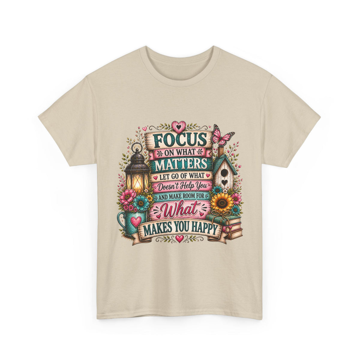 Inspirational Garden Quote Tee — "Focus on What Matters" Floral Graphic T‑Shirt
