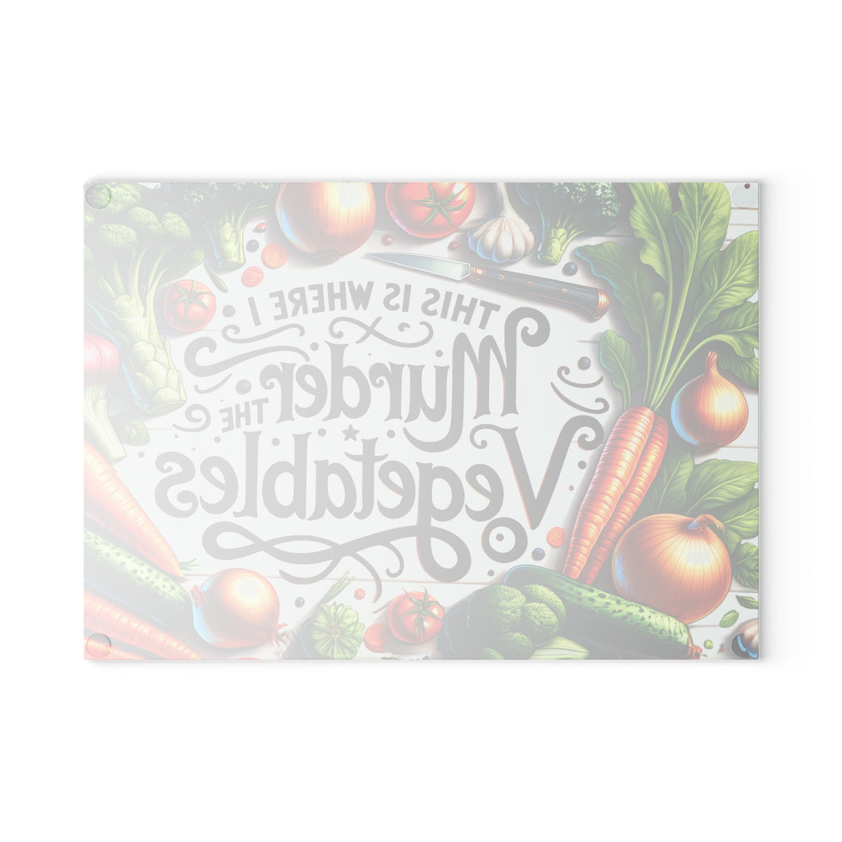 Glass Cutting Board — “This Is Where I Murder The Vegetables” Humorous Kitchen Decor