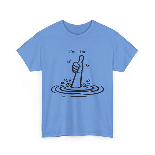 T-Shirt — "I'm Fine" Thumbs-Up Drowning Illustration Tee