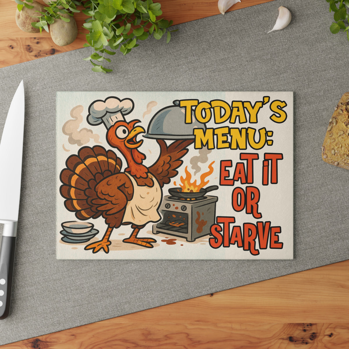Glass Cutting Board — "Today's Menu: Eat It or Starve" Funny Thanksgiving Turkey Kitchen Decor